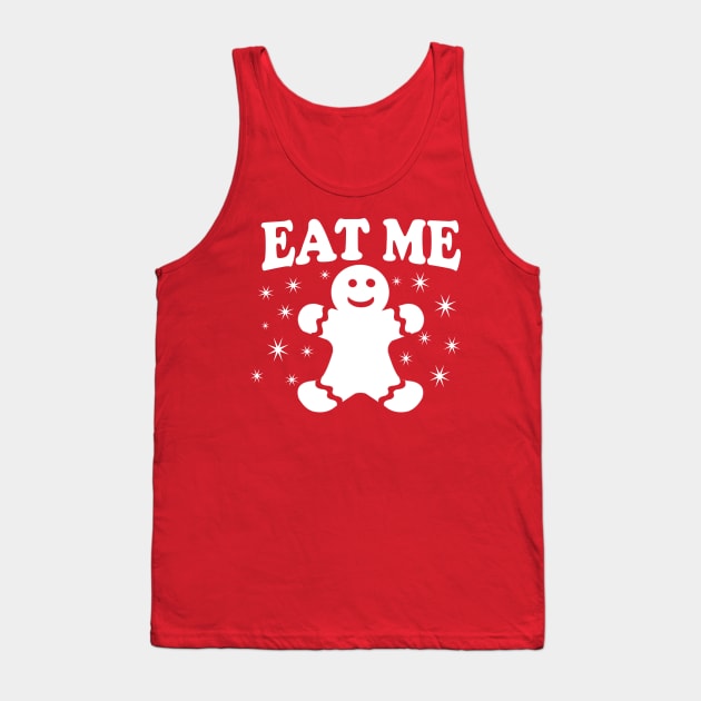 Eat Me T Shirt Gingerbread Man - Offensive Christmas Shirts Tank Top by BlueTshirtCo